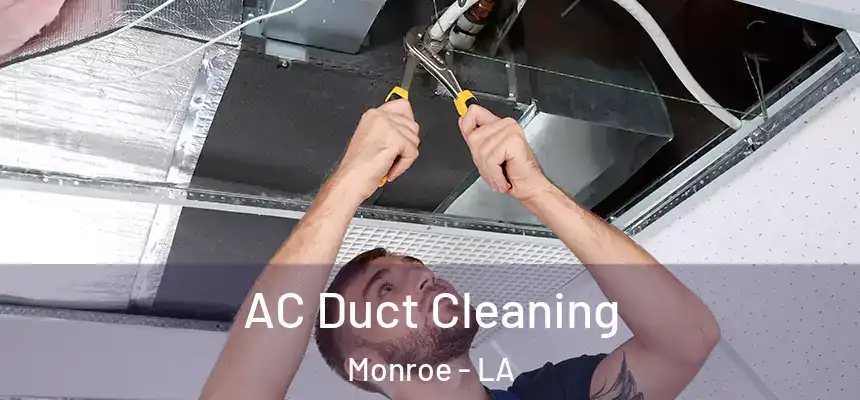  AC Duct Cleaning Monroe - LA
