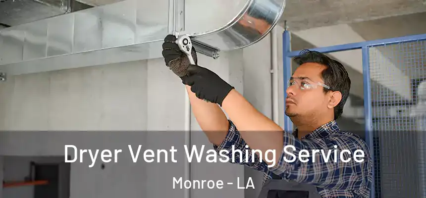  Dryer Vent Washing Service Monroe - LA