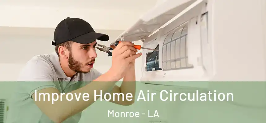  Improve Home Air Circulation Monroe - LA