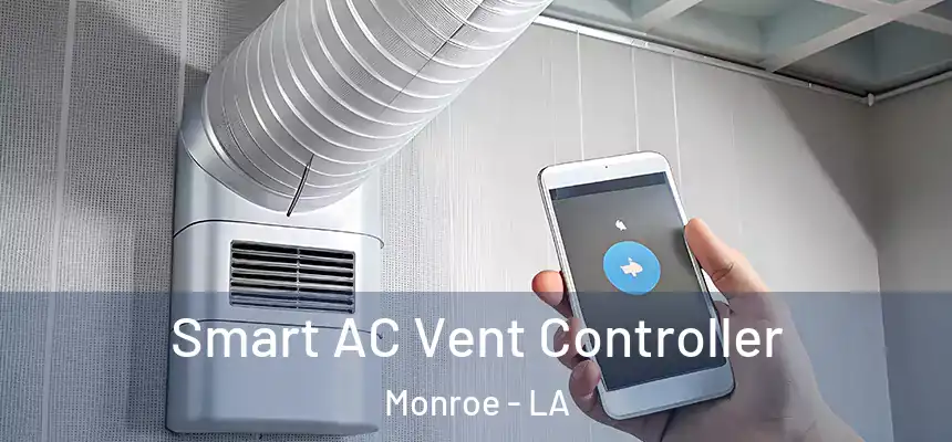  Smart AC Vent Controller Monroe - LA